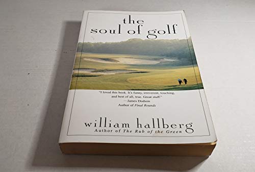 The Soul of Golf - Hallberg, William
