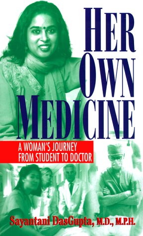 Stock image for Her Own Medicine : A Woman's Journey from Student to Doctor for sale by Better World Books