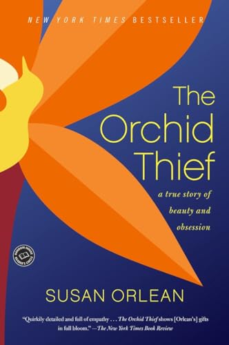 Imagen de archivo de The Orchid Thief: A True Story of Beauty and Obsession (Ballantine Reader's Circle) a la venta por SecondSale