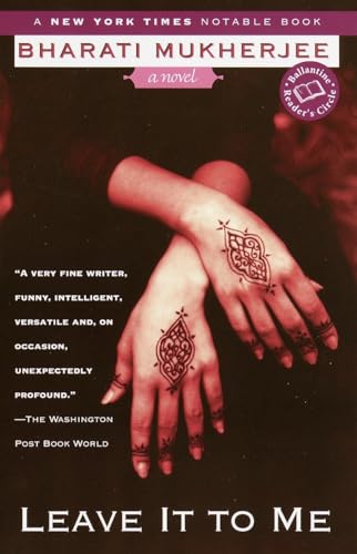 Leave It to Me (Ballantine Reader's Circle) - Mukherjee, Bharati