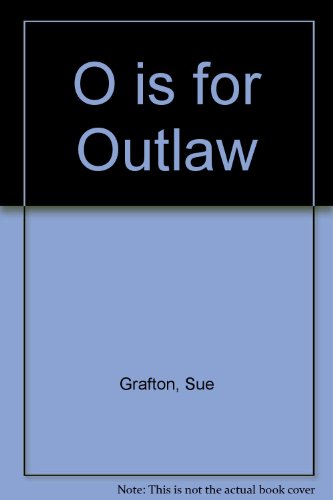 Imagen de archivo de O Is for Outlaw a la venta por SecondSale