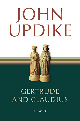 Beispielbild für Gertrude and Claudius: A Novel zum Verkauf von SecondSale