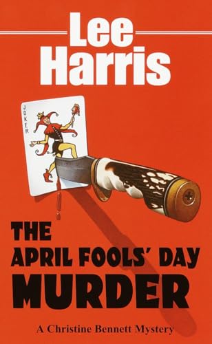 The April Fools' Day Murder: A Christine Bennett Mystery (The Christine Bennett Mysteries) (9780449007013) by Harris, Lee