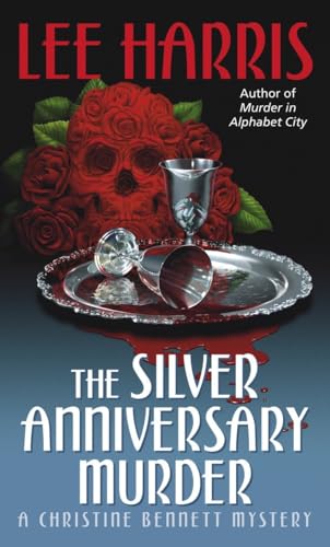 The Silver Anniversary Murder: A Christine Bennett Mystery (The Christine Bennett Mysteries) (9780449007303) by Harris, Lee