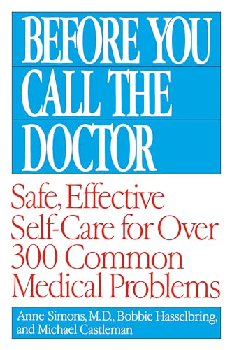 Beispielbild fr Before You Call the Doctor: Safe, Effective Self-Care for Over 300 Common Medical Problems zum Verkauf von Heisenbooks