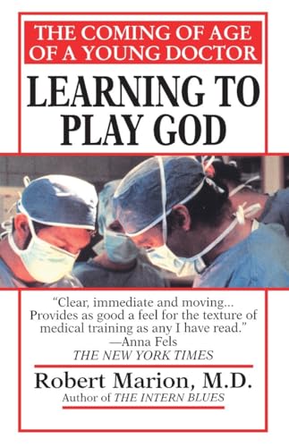 9780449007440: Learning to Play God: The Coming of Age of a Young Doctor