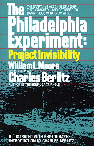 Imagen de archivo de The Philadelphia Experiment: Project Invisibility : The Startling Account of a Ship That Vanished-And Returned to Damn Those Who Knew Why. a la venta por Better World Books: West