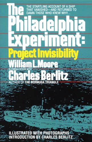 Stock image for The Philadelphia Experiment: Project Invisibility : The Startling Account of a Ship That Vanished-And Returned to Damn Those Who Knew Why. for sale by Better World Books: West
