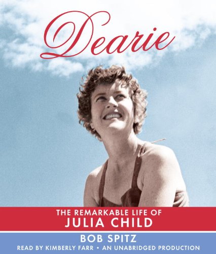 Imagen de archivo de Dearie: The Remarkable Life of Julia Child a la venta por SecondSale