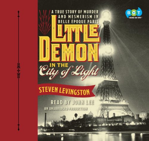 Stock image for Little Demon in the City of Light: A True Story of Murder and Mesmerism in Belle Epoque Paris for sale by The Yard Sale Store