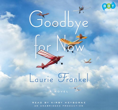 9780449013533: Goodbye for Now: A Novel