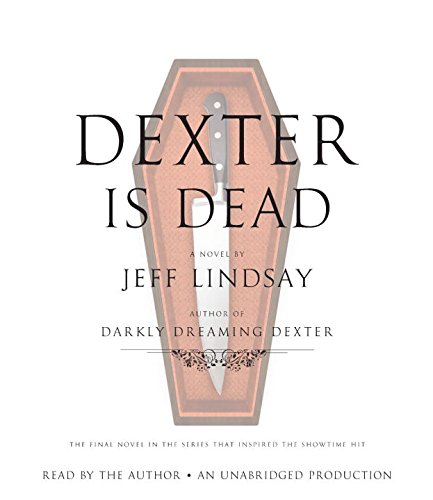 Imagen de archivo de Dexter Is Dead: A Novel a la venta por GoldBooks