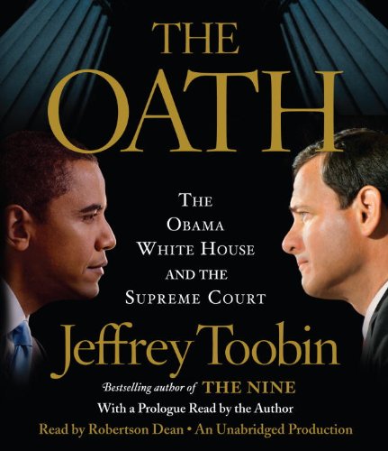 Stock image for The Oath: The Obama White House and The Supreme Court for sale by Wonder Book