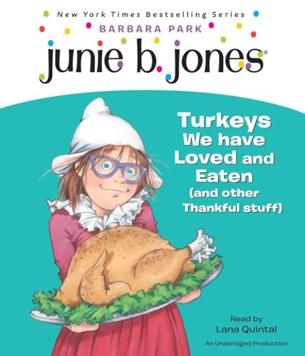 Stock image for Junie B., First Grader: Turkeys We Have Loved and Eaten (and Other Thankful Stuff) (Junie B. Jones) (Junie B. Jones, No. 28) for sale by Front Cover Books