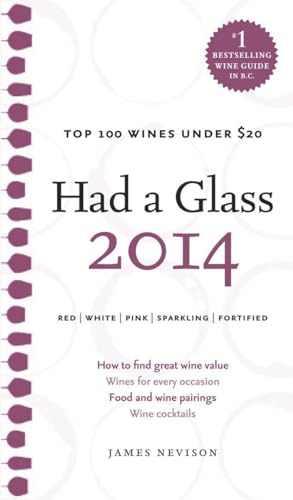 Beispielbild fr Had a Glass 2014 : Top 100 Wines Under $20 zum Verkauf von Better World Books