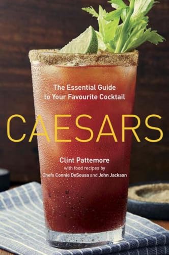 Stock image for Caesars : The Essential Guide to Your Favourite Cocktail for sale by Better World Books