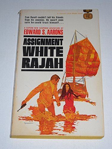 Assignment White Rajah (Sam Durrell, No. 29) (9780449022023) by Aarons, Edward A.