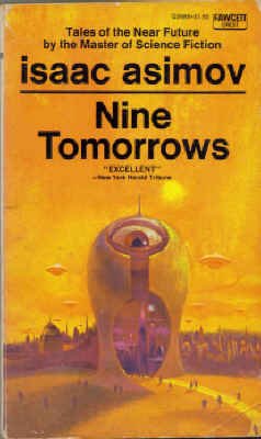 Nine Tomorrows (Crest SF, Q2688) (9780449026885) by Isaac Asimov