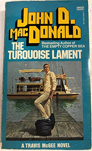 The Turquoise Lament (Travis McGee, No. 15) (Gold Medal P2810) (9780449028100) by John D. MacDonald