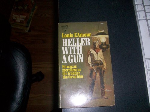 Heller with a Gun - Louis L'Amour