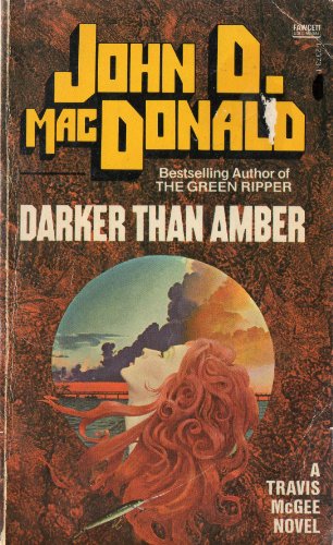 Darker Than Amber (9780449123737) by MacDonald, John D.