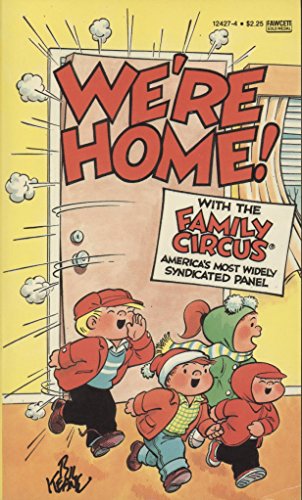 Stock image for We're Home! (Family Circus) for sale by Comic World
