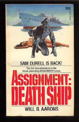 Assignment: Death Ship (Sam Durell) (9780449124406) by Aarons, Will B.