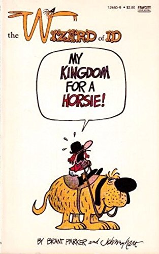 9780449124604: Title: My Kingdom for a Horse The Wizard of ID