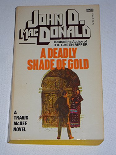 9780449125441: A Deadly Shade of Gold