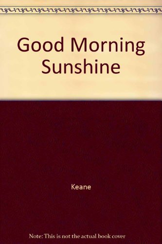 Good Morning Sunshine (9780449125564) by Keane, Bil