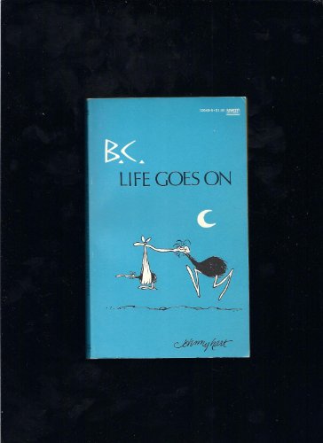 Imagen de archivo de B C Life Goes on (B. C.) a la venta por Gulf Coast Books