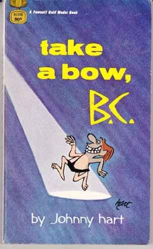 Take a Bow, B.C. (9780449126752) by Hart, Johnny