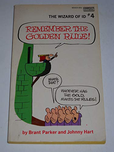 Beispielbild fr Remember the Golden Rule! (The Wizard of Id #4) zum Verkauf von Books of the Smoky Mountains