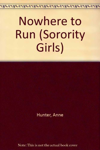 Beispielbild fr NOWHERE TO RUN #2 (Sorority Girls) zum Verkauf von SecondSale