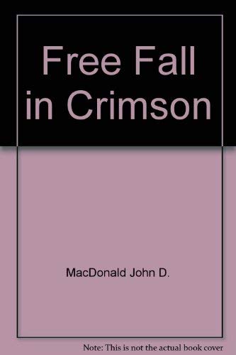 Imagen de archivo de Free Fall in Crimson-A Travis McGee Novel a la venta por Foxtrot Books