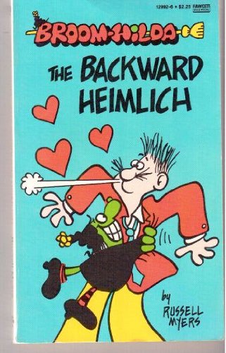 9780449129920: Backward Heimlich (Broom Hilda)