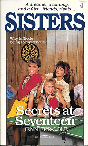 9780449130117: Secrets at Seventeen (Sisters)