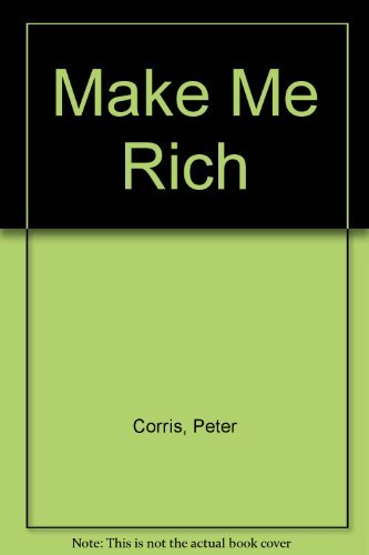 Imagen de archivo de MAKE ME RICH a la venta por Wonder Book