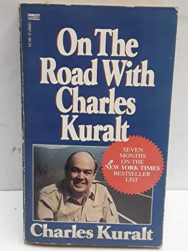 Stock image for On the Road with Charles Kuralt for sale by Better World Books