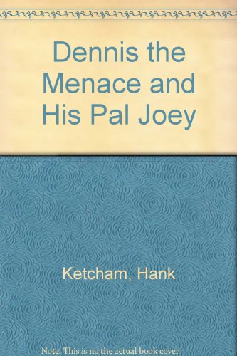 Dennis the Menace and His Pal Joey (9780449130735) by Ketcham, Hank