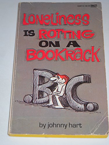 Beispielbild fr Loneliness is Rotting on a Bookrack zum Verkauf von Books From California