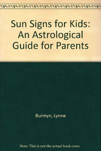 Sun Signs for Kids (9780449133439) by Burmyn, Lynne