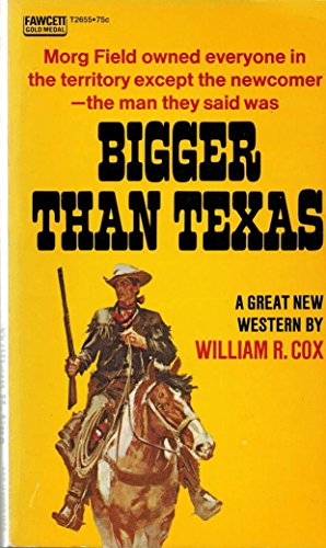 Stock image for Bigger Than Texas for sale by ThriftBooks-Dallas