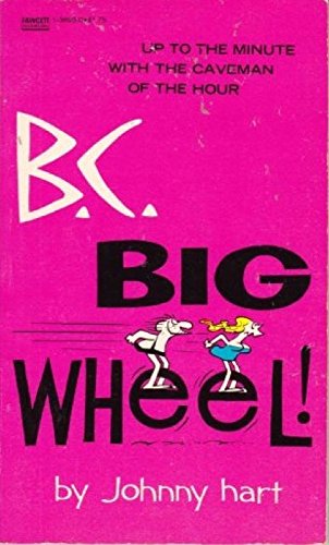 Stock image for B.C. Big Wheel for sale by Jenson Books Inc