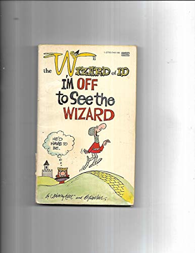 Imagen de archivo de Wizard of Id: I'm Off to See Wizard a la venta por Caspian Books