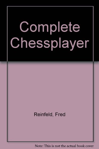 9780449138540: Complete Chessplayer