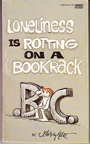 Imagen de archivo de Loneliness Is Rotting on a Bookrack a la venta por Better World Books: West