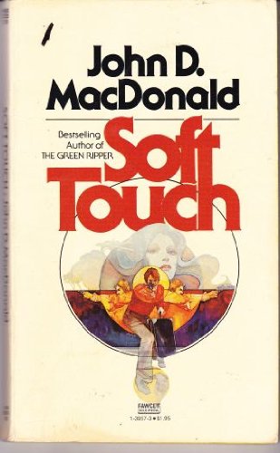 Soft Touch (Gold Medal 1-3957) (9780449139578) by John D. MacDonald
