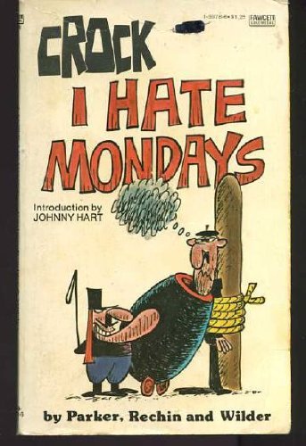 Imagen de archivo de I Hate Mondays! a la venta por Better World Books