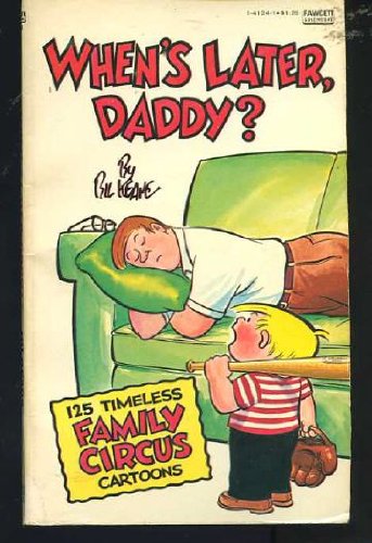 Beispielbild fr When's Later, Daddy? zum Verkauf von Wonder Book